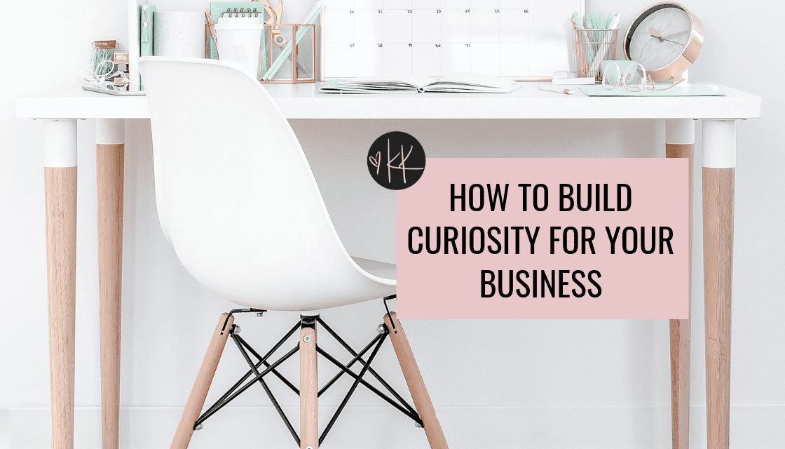 3 Best Ways to Build Curiosity Using Social Media For Your Business