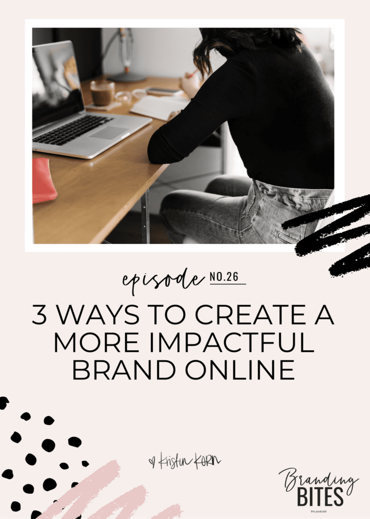 3 Ways To Create A More Impactful Brand Online
