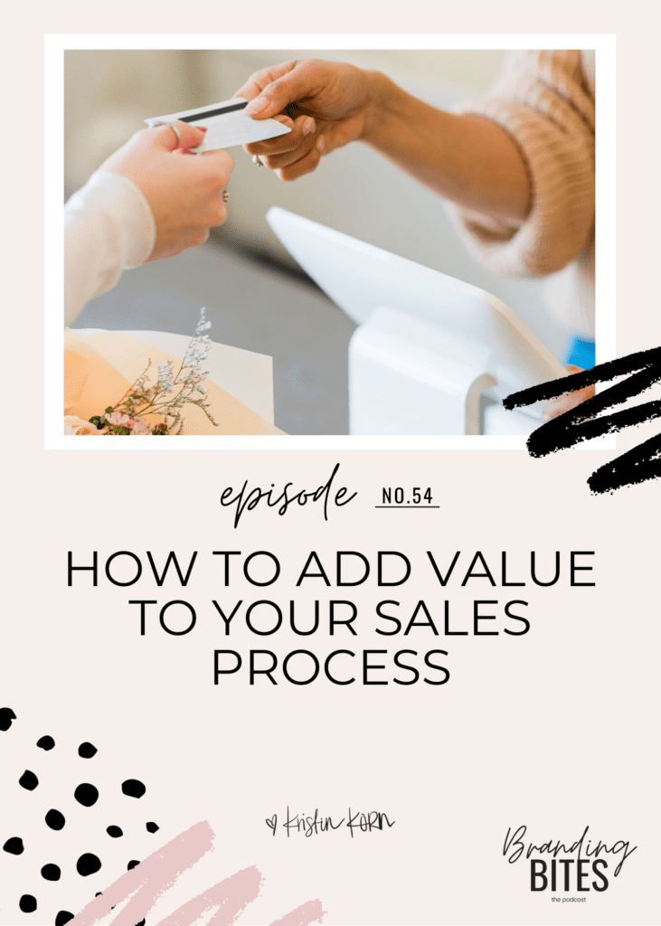 How To Add Value To Your Sales Process to acquire and retain customers
